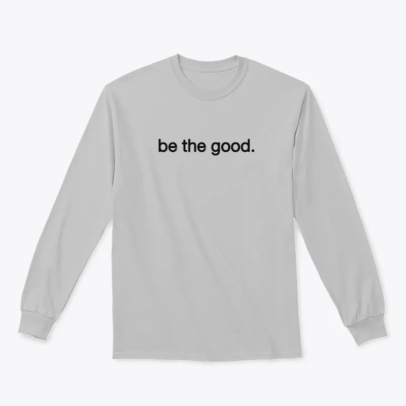 be the good.